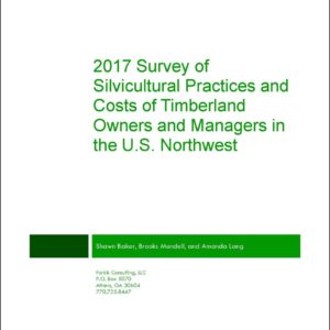 2017 Survey of Silvicultural Practices and Costs of Timberland Owners and Managers in the U.S. Northwest